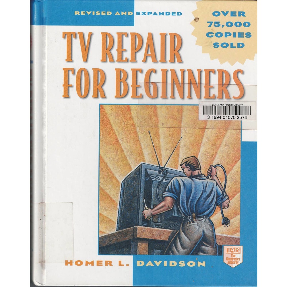 1998 TAB Electronic TV REPAIR FOR BEGINNERS Revised Expanded by Homer L Davidson